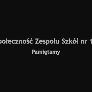 Społeczność uczniowska ZS14 pamięta